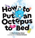 How to Put an Octopus to Bed: (Going to Bed Book, Read-Aloud Bedtime Book for Kids) - 圖片 1
