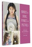 Braids & Buns, Ponies & Pigtails: 50 Hairstyles Every Girl Will Love - 圖片 1