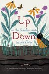 Up in the Garden and Down in the Dirt: (Nature Book for Kids, Gardening and Vegetable Planting, Outdoor Nature Book) - 圖片 1