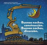 Buenas Noches, Construcción. Buenas Noches, Diversión. (Goodnight, Goodnight, Construction Site Spanish Language Edition): (Bilingual Children's Book, - 圖片 1