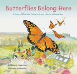 Butterflies Belong Here: A Story of One Idea, Thirty Kids, and a World of Butterflies - 圖片 1