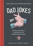 The Essential Compendium of Dad Jokes: The Best of the Worst Dad Jokes for the Painfully Punny Parent301 Jokes! - 圖片 1