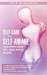 Self-Care for the Self-Aware: A Guide for Highly Sensitive People, Empaths, Intuitives, and Healers - 圖片 1