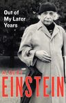 Out of My Later Years: The Scientist, Philosopher, and Man Portrayed Through His Own Words - 圖片 1