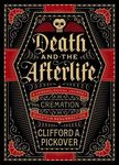 Death and the Afterlife: A Chronological Journey, from Cremation to Quantum Resurrection - 圖片 1