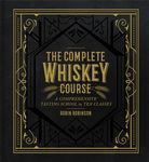 The Complete Whiskey Course: A Comprehensive Tasting School in Ten Classes - 圖片 1