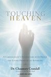 Touching Heaven: A Cardiologist's Encounters with Death and Living Proof of an Afterlife - 圖片 1