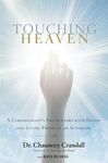 Touching Heaven: A Cardiologist's Encounters with Death and Living Proof of an Afterlife - 圖片 1