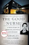 The Good Nurse: A True Story of Medicine, Madness, and Murder - 圖片 1