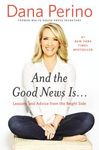 And the Good News Is...: Lessons and Advice from the Bright Side - 圖片 1