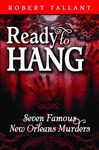 Ready to Hang: Seven Famous New Orleans Murders - 圖片 1