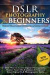 DSLR Photography for Beginners: Take 10 Times Better Pictures in 48 Hours or Less! Best Way to Learn Digital Photography, Master Your DSLR Camera & Im - 圖片 1