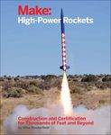 Make: High-Power Rockets: Construction and Certification for Thousands of Feet and Beyond - 圖片 1