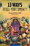 13 Ways to Kill Your Community 2nd Edition - 圖片 1