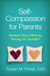 Self-Compassion for Parents: Nurture Your Child by Caring for Yourself - 圖片 1