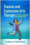 Trauma and Expressive Arts Therapy: Brain, Body, and Imagination in the Healing Process - 圖片 1