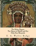 The Kebra Nagast: The Queen of Sheba and Her Only Son Menyelek - 圖片 1