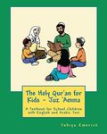 The Holy Qur'an for Kids - Juz 'Amma: A Textbook for School Children with English and Arabic Text - 圖片 1