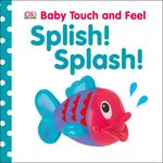 Baby Touch and Feel Splish! Splash!: An Interactive Board Book about Bathtime - 圖片 1