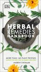 Herbal Remedies Handbook: More Than 140 Plant Profiles; Remedies for Over 50 Common Conditions - 圖片 1