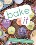 Bake It: More Than 150 Recipes for Kids from Simple Cookies to Creative Cakes! - 圖片 1