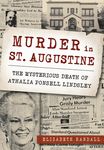 Murder in St. Augustine: The Mysterious Death of Athalia Ponsell Lindsley - 圖片 1