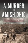 A Murder in Amish Ohio: The Martyrdom of Paul Coblentz - 圖片 1