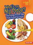 What's on My Plate?: Choosing from the Five Food Groups - 圖片 1