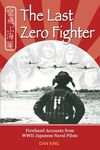 The Last Zero Fighter: Firsthand Accounts from WWII Japanese Naval Pilots - 圖片 1