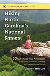 Hiking North Carolina's National Forests: 50 Can't-Miss Trail Adventures in the Pisgah, Nantahala, Uwharrie, and Croatan National Forests - 圖片 1