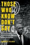 Those Who Know Don't Say: The Nation of Islam, the Black Freedom Movement, and the Carceral State - 圖片 1