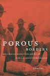 Porous Borders: Multiracial Migrations and the Law in the U.S.-Mexico Borderlands - 圖片 1
