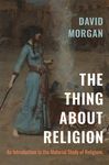 The Thing about Religion: An Introduction to the Material Study of Religions - 圖片 1