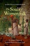 The Souls of Womenfolk: The Religious Cultures of Enslaved Women in the Lower South - 圖片 1