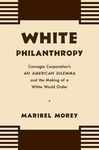 White Philanthropy: Carnegie Corporation's An American Dilemma and the Making of a White World Order - 圖片 1