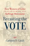 Recasting the Vote: How Women of Color Transformed the Suffrage Movement - 圖片 1