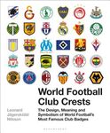 World Football Club Crests: The Design, Meaning and Symbolism of World Football's Most Famous Club Badges - 圖片 1