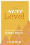 The Next Level, 3rd Edition: What Insiders Know about Executive Success - 圖片 1