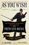 As You Wish: Inconceivable Tales from the Making of the Princess Bride - 圖片 1