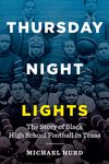 Thursday Night Lights: The Story of Black High School Football in Texas - 圖片 1