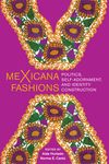 meXicana Fashions: Politics, Self-Adornment, and Identity Construction - 圖片 1