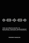 The Ultimate Guide to Business Process Management: Everything you need to know and how to apply it to your organization - 圖片 1