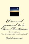 El Manual Personal de la Doctora Montessori: Traducción de Dr. Montessori's Own Handbook - 圖片 1