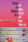 How to Make Art at the End of the World: A Manifesto for Research-Creation - 圖片 1