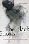 The Black Shoals: Offshore Formations of Black and Native Studies - 圖片 1