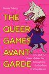 The Queer Games Avant-Garde: How LGBTQ Game Makers Are Reimagining the Medium of Video Games - 圖片 1