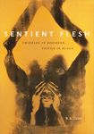 Sentient Flesh: Thinking in Disorder, Poiesis in Black - 圖片 1