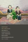 History on the Run: Secrecy, Fugitivity, and Hmong Refugee Epistemologies - 圖片 1