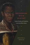 Reckoning with Slavery: Gender, Kinship, and Capitalism in the Early Black Atlantic - 圖片 1