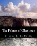 The Politics of Obedience (Large Print Edition): The Discourse of Voluntary Servitude - 圖片 1